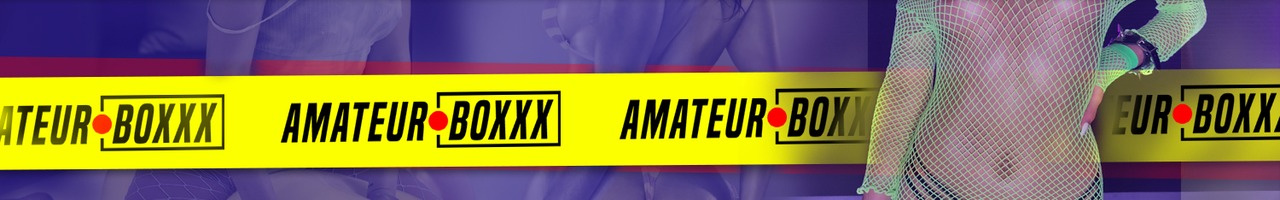 Amateur Boxxx